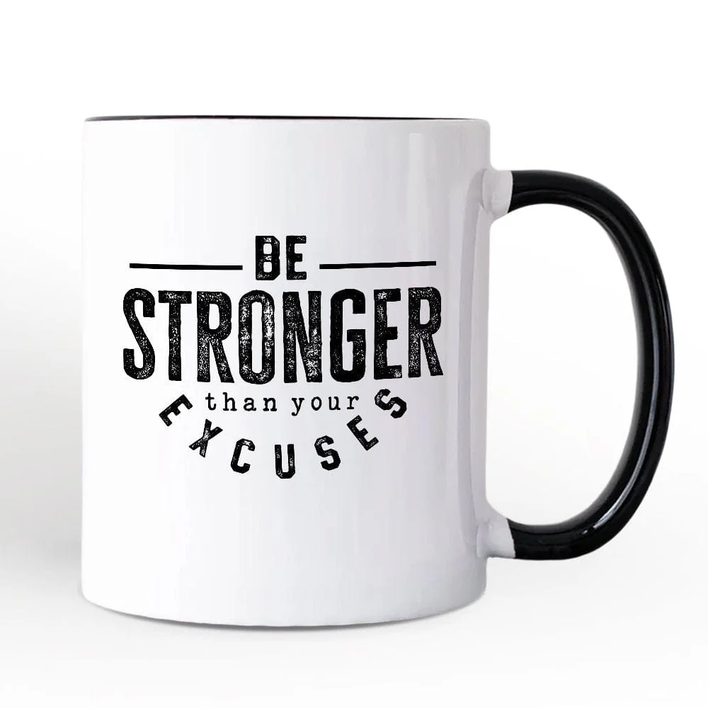 Be Stronger Than Your Excuses Mug - Image 2